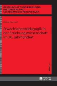 Erwachsenenpädagogik in der Erziehungswissenschaft im 20. Jahrhundert