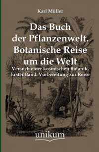 Das Buch Der Pflanzenwelt. Botanische Reise Um Die Welt