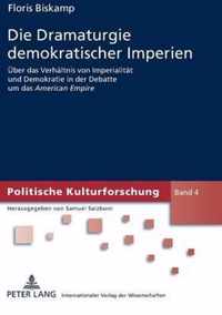 Die Dramaturgie demokratischer Imperien