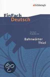 Bahnwärter Thiel. EinFach Deutsch Textausgaben