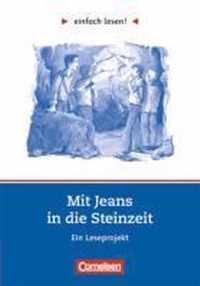 einfach lesen! Mit Jeans in die Steinzeit. Aufgaben und Lösungen