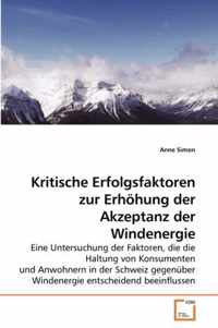 Kritische Erfolgsfaktoren zur Erhoehung der Akzeptanz der Windenergie