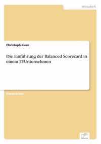 Die Einfuhrung der Balanced Scorecard in einem IT-Unternehmen