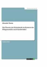 Die Theorie der Kinsthetik im Kontext des Pflegemodells nach Krohwinkel