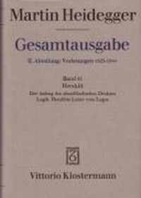 Martin Heidegger, Heraklit - 1. Der Anfang Des Abendlandischen Denkens (Sommersemester 1943) 2. Logik. Heraklits Lehre Vom Logos (Sommersemester 1944)