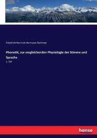 Phonetik, zur vergleichenden Physiologie der Stimme und Sprache