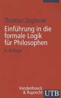 Einfuhrung in Die Formale Logik Fur Philosophen