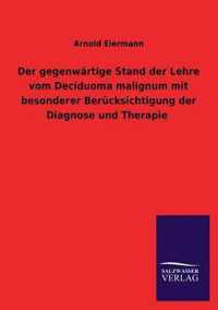 Der gegenwartige Stand der Lehre vom Deciduoma malignum mit besonderer Berucksichtigung der Diagnose und Therapie