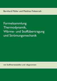 Formelsammlung Thermodynamik, Warme- und Stoffubertragung und Stroemungsmechanik