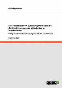 Einsetzbarkeit von eLearning-Methoden bei der Einfuhrung neuer Mitarbeiter in Unternehmen