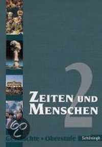 Zeiten und Menschen 2. Geschichte Oberstufe.Berlin, Bremen, Hamburg, Nordrhein-Westfalen, Sachsen