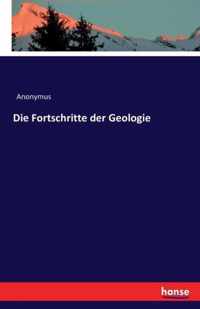 Die Fortschritte der Geologie