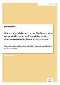 Einsatzmoeglichkeiten neuer Medien in der Kommunikations- und Vertriebspolitik eines mittelstandischen Unternehmens