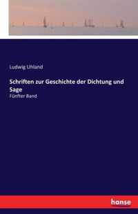 Schriften zur Geschichte der Dichtung und Sage