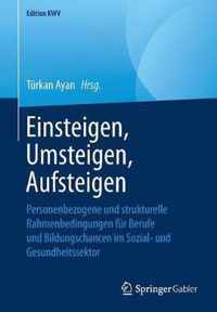 Einsteigen Umsteigen Aufsteigen