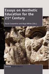 Essays on Aesthetic Education for the 21st Century