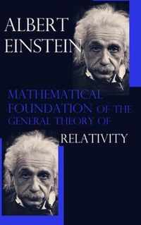 Mathematical Foundation of the General Theory of Relativity