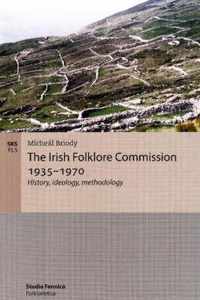 The Irish Folklore Commission 1935-1970