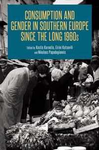 Consumption and Gender in Southern Europe Since the Long 1960s