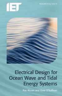 Electrical Design for Ocean Wave and Tidal Energy Systems