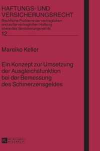 Ein Konzept zur Umsetzung der Ausgleichsfunktion bei der Bemessung des Schmerzensgeldes