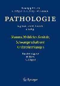 Pathologie: Mamma, Weibliches Genitale, Schwangerschaft Und Kindererkrankungen