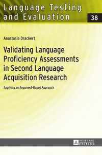 Validating Language Proficiency Assessments in Second Language Acquisition Research