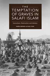 The Temptation of Graves in Salafi Islam