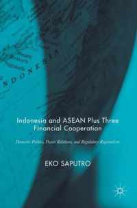 Indonesia and ASEAN Plus Three Financial Cooperation