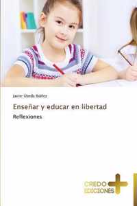 Ensenar y Educar En Libertad