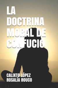 La Doctrina Moral de Confucio