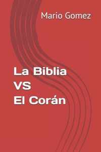 La Biblia VS El Coran