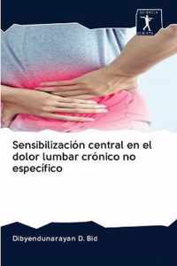 Sensibilizacion central en el dolor lumbar cronico no especifico