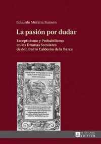 La pasion por dudar