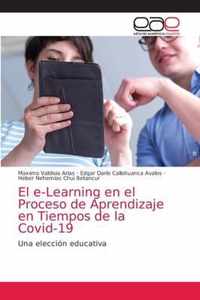 El e-Learning en el Proceso de Aprendizaje en Tiempos de la Covid-19