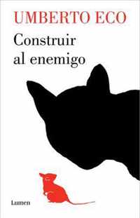 Construir al enemigo / Building the Enemy