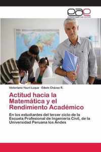 Actitud hacia la Matematica y el Rendimiento Academico