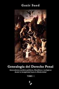 Genealogia del Derecho Penal (Tomo I)