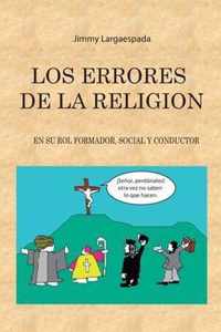 Los errores de la religion en su rol formador, social y conductor