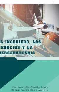 El Ingeniero, Los Negocios Y La Mercadotecnia