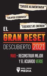 El Gran Reset Descubierto 2021