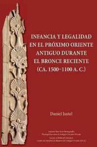 Infancia y legalidad en el Proximo Oriente antiguo durante el Bronce Reciente (ca. 1500-1100 a. C.)