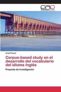 Corpus-based study en el desarrollo del vocabulario del idioma Ingles