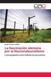 La fascinacion alemana por el Nacionalsocialismo