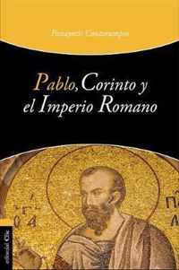 Pablo, Corinto Y El Imperio Romano