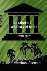 La Libertad, La Selva y el Estado III-IV