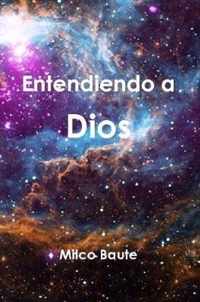 Entendiendo a Dios