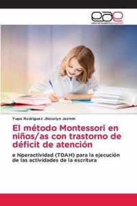 El metodo Montessori en ninos/as con trastorno de deficit de atencion