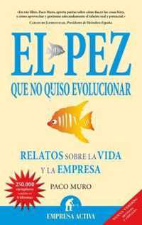 El Pez Que No Quiso Evolucionar