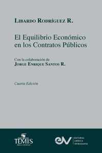 EL EQUILIBRIO ECONOMICO EN LOS CONTRATOS ADMINISTRATIVOS. Cuarta edicion 2021